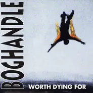 Boghandle - Worth Dying For