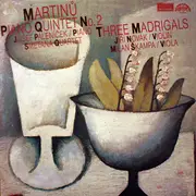 LP - Bohuslav Martinů - Josef Páleníček , Smetana Quartet - Piano Quintet No. 2 / Three Madrigals