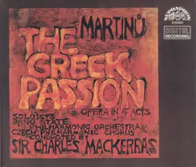 Bohuslav Martinu - The Greek Passion (Opera In 4 Acts)