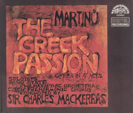 Bohuslav Martinů , Brno State Philharmonic Orchestra , Czech Philharmonic Chorus , Sir Charles Mack - The Greek Passion (Opera In 4 Acts)