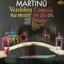 LP - Bohuslav Martinů - Comedy On The Bridge