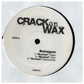 Bohagon - Crack On Wax