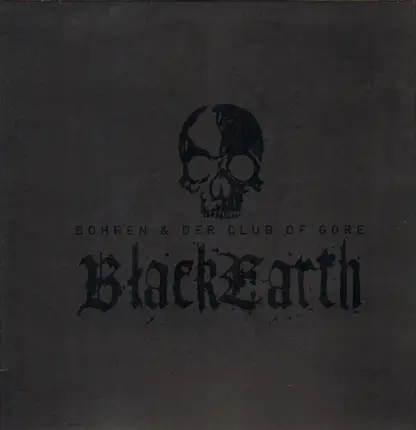 Bohren & Der Club Of Gore - Black Earth