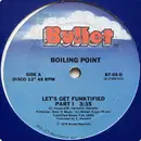 12inch Vinyl Single - Boiling Point - Let's Get Funktified