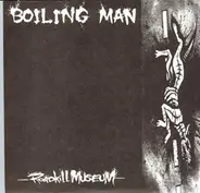 Boiling Man - Roadkill Museum