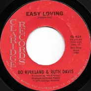 Bo Kirkland & Ruth Davis - Easy Loving / We Got The Recipe