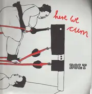 Bolt - Here We Cum