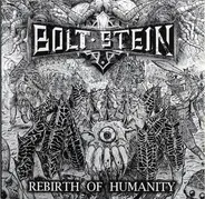 Bolt Stein - Rebirth Of Humanity