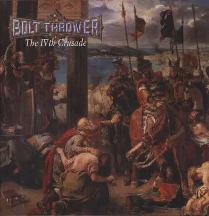 Bolt Thrower - 4TH CRUSADE