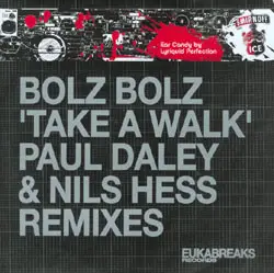 Bolz Bolz - Take A Walk (Paul Daley & Nils Hess Remixes)