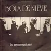 LP - Bola De Nieve - In Memoriam