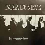 Bola De Nieve - In Memoriam 2
