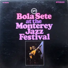 Bola Sete - Bola Sete at the Monterey Jazz Festival