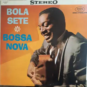 Bola Sete - Bossa Nova