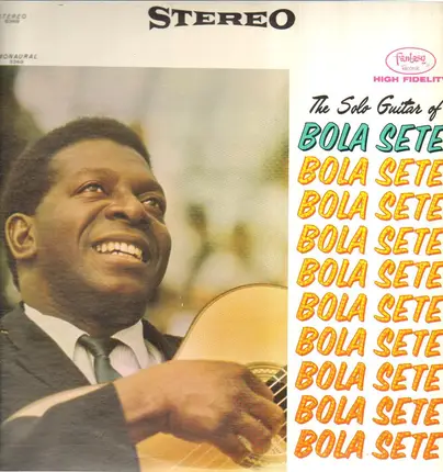 Bola Sete - The Solo Guitar of Bola Sete