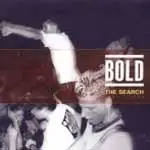 The Bold - THE SEARCH