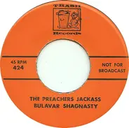 Bulaver Shagnasty - The Preachers Jackass