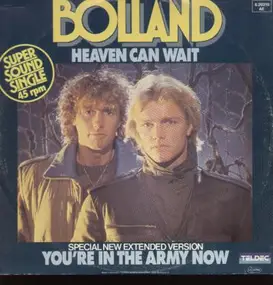 Bolland - Heaven Can Wait / You're In The Army Now