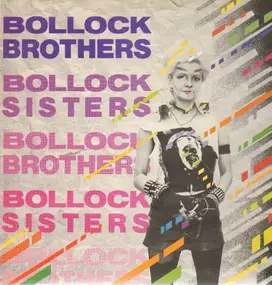 The Bollock Brothers - The Bollock Sisters / The Bollock Brothers