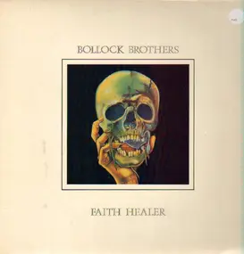 The Bollock Brothers - Faith Healer
