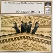 LP - Bolshoi Theatre Orchestra , Большой Симфонический Оркестр Всесоюзного Радио - Popular Concert