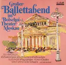 Double LP - Tschaikowsky / Minkus a.o. - Großer Ballettabend Im Bolschoi-Theater Moskau