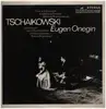 LP - Bolshoi Theatre Orchestra , Mstislav Rostropovich , Yuri Mazurok , Galina Vishnevskaya , Vladimir A - Tschaikowski Eugen Onegin