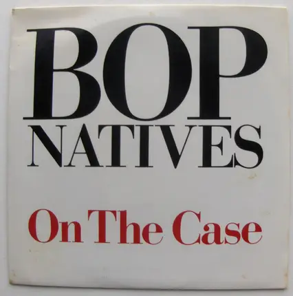 Bop Natives - On The Case