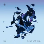 The Bop - Punk's Not Dead