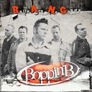 Boppin'b - B.A.N.G/Balls Are No Good