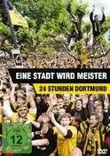 Borussia Dortmund - Eine Stadt wird Meister - 24 Stunden Dortmund