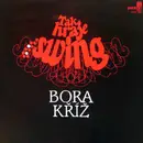 LP - Bora Kříž - Tak Hraje Swing Bora Kříž