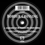 Border Crossing - Searching For Mr Manuva
