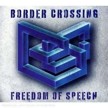 Border Crossing - Freedom of Speech