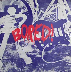 Bored! - Bored!