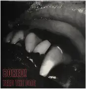 LP - Bored! - Feed The Dog