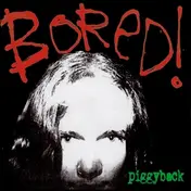 Bored! - Piggyback