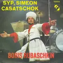 7'' - Boris Rubaschkin - Syp, Simeon / Casatschok