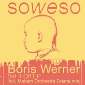 Boris Werner - Set It Off Ep