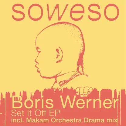 Boris Werner - Set It Off Ep