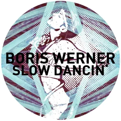 Boris Werner - Slowdancin'