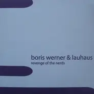 Boris Werner & Lauhaus - REVENGE OF THE NERDS