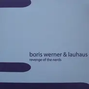 Boris Werner & Lauhaus - REVENGE OF THE NERDS