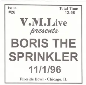 Boris the Sprinkler - 11/1/96 (Fireside Bowl - Chicago, IL)