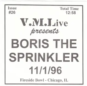 Boris the Sprinkler - 11/1/96 (Fireside Bowl - Chicago, IL)