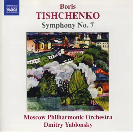 Boris Tishchenko , Moscow Philharmonic Orchestra , Dmitry Yablonsky - Symphony No. 7