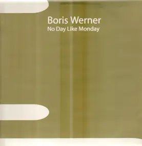 Boris Werner - No Day Like Monday