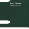 2 x 12'' - Boris Werner - Tuesday Snooze Day