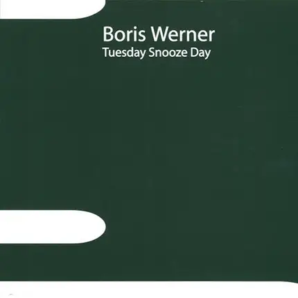 Boris Werner - Tuesday Snooze Day