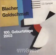 Boris Blacher , Berthold Goldschmidt - 100. Geburtstage 2003